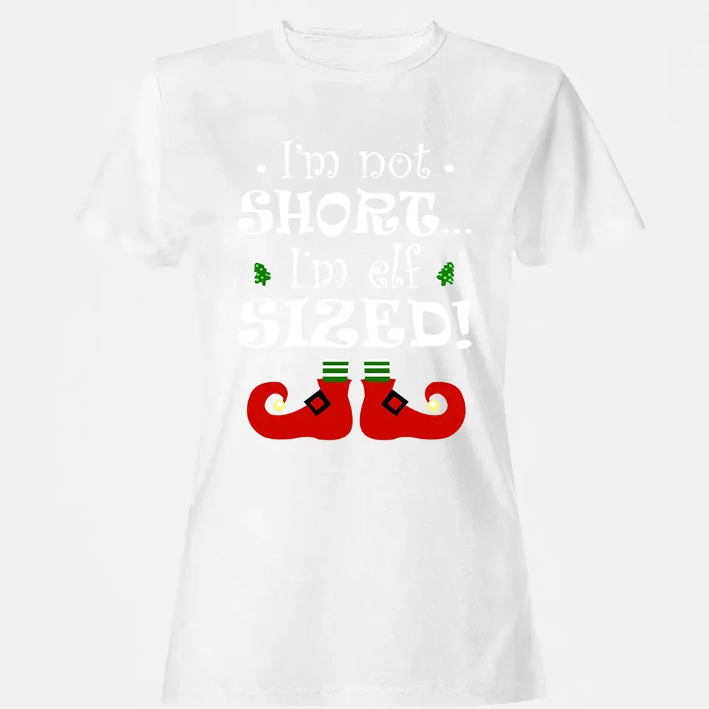 I'm not short, I'm elf sized Women's T-shirt - 16