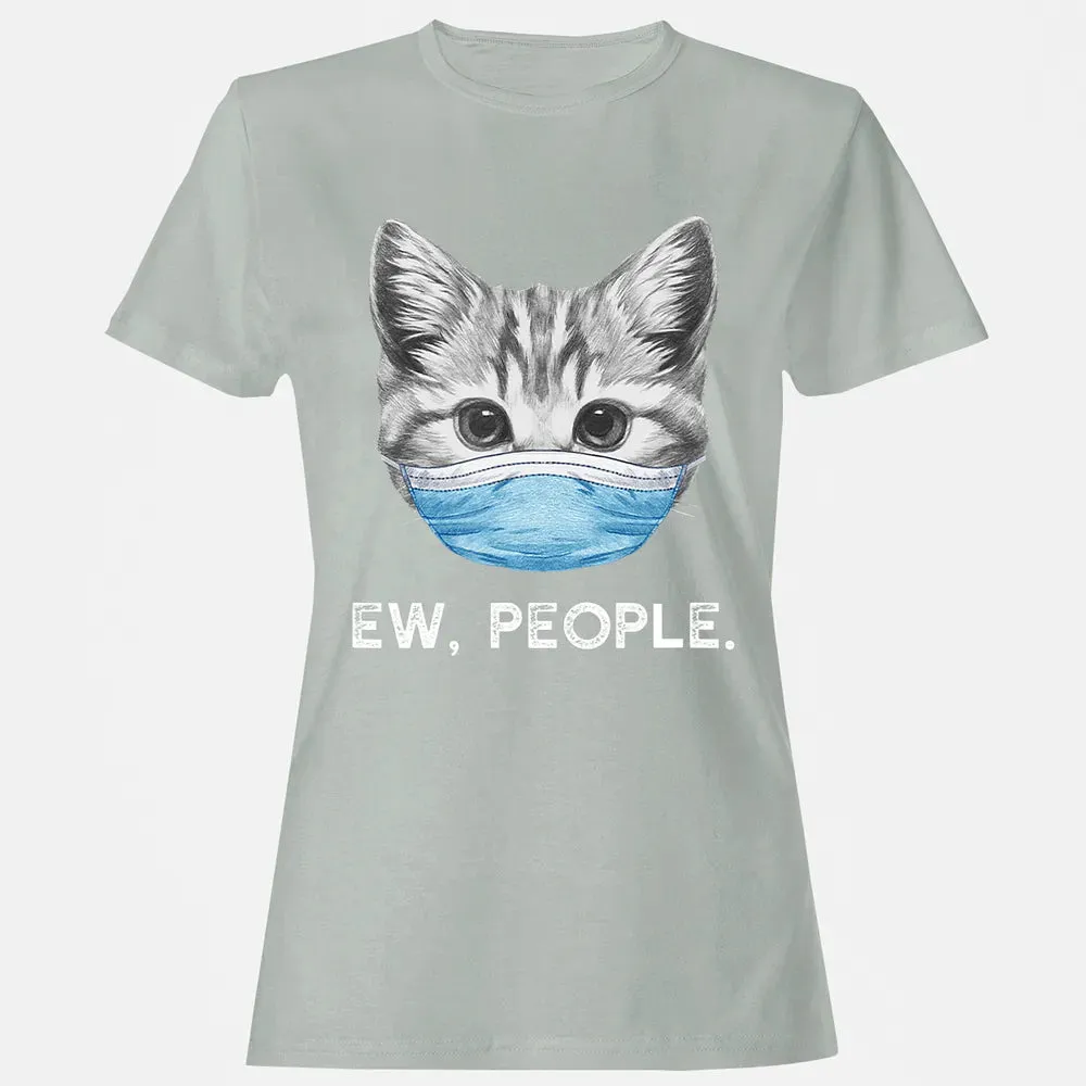 Ew People Cat Wearing Surgical Face Mask Cat Lover Gift Women's T-shirt - 2