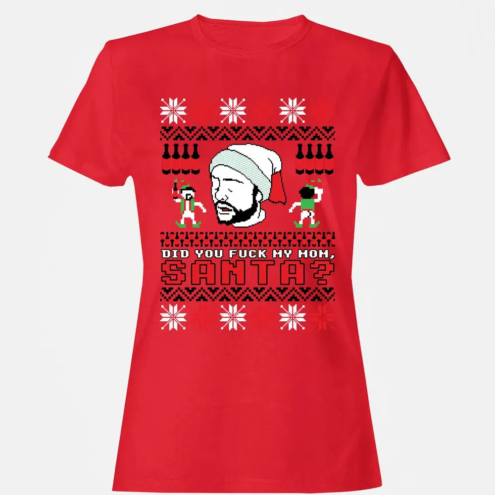 Did You F My Mom Women's T-shirt - 13