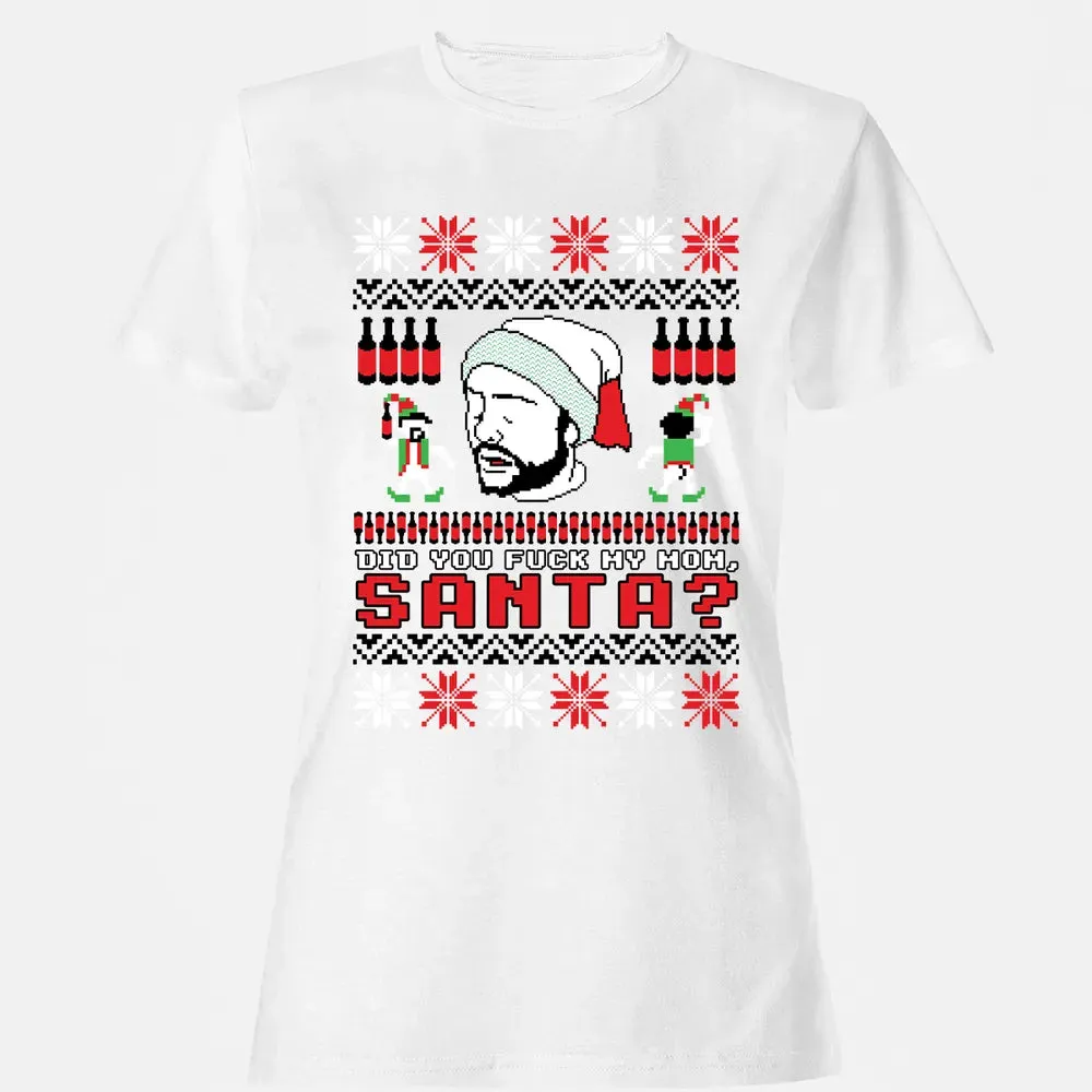 Did You F My Mom Women's T-shirt - 16