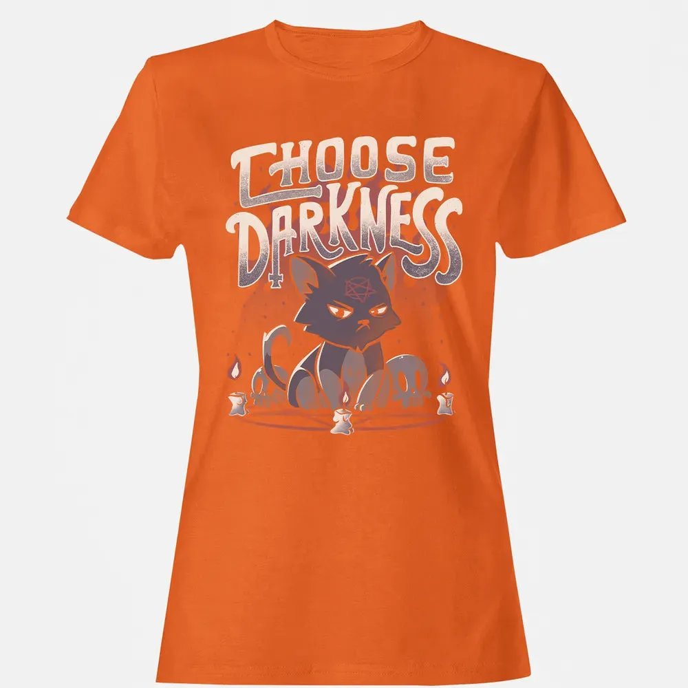 Choose Darkness Women's T-shirt - 11