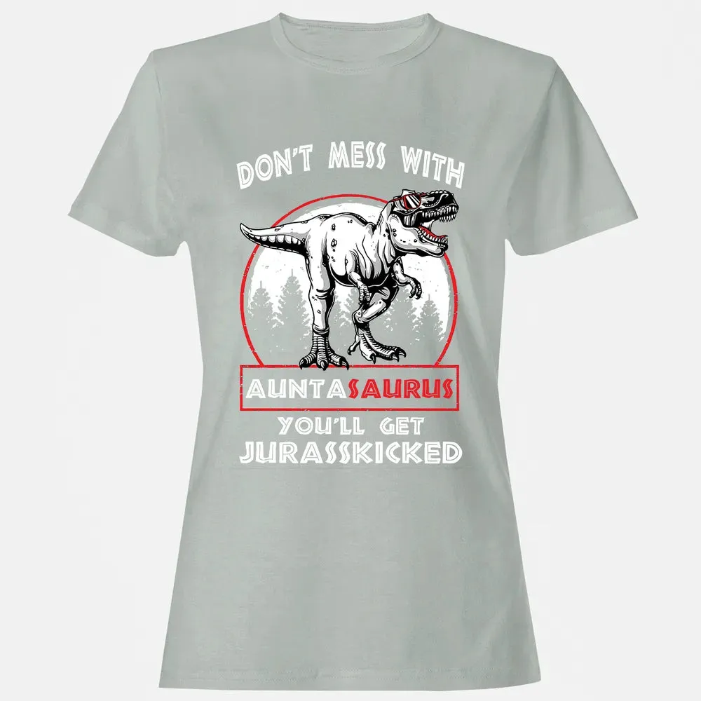 Don't Mess With Auntasaurus Women's T-shirt - 2