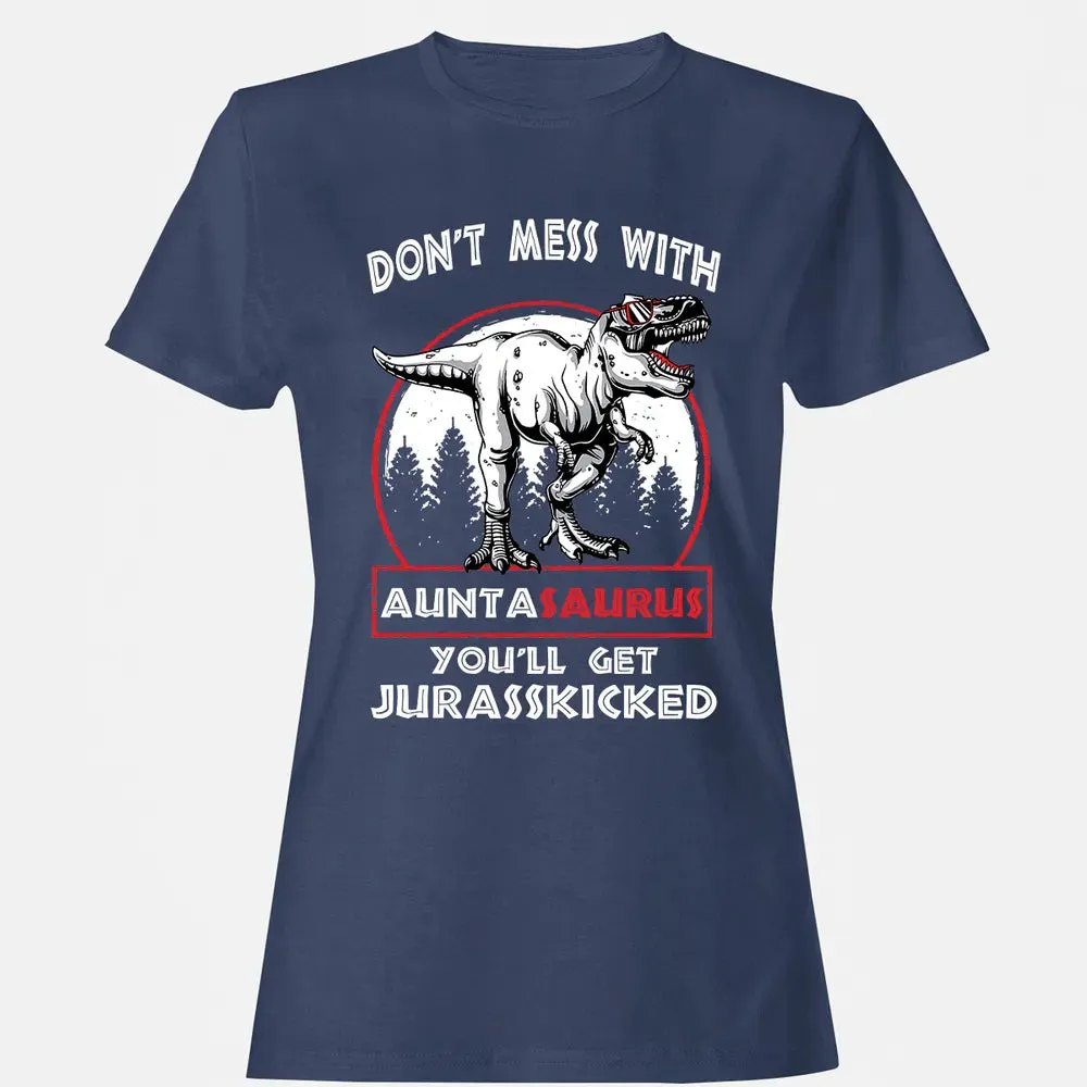 Don't Mess With Auntasaurus Women's T-shirt - 10