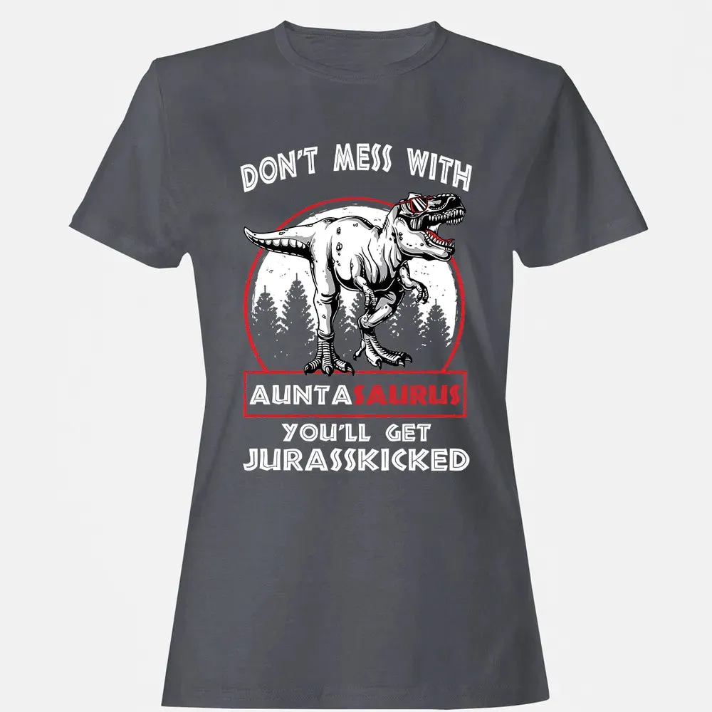 Don't Mess With Auntasaurus Women's T-shirt - 5