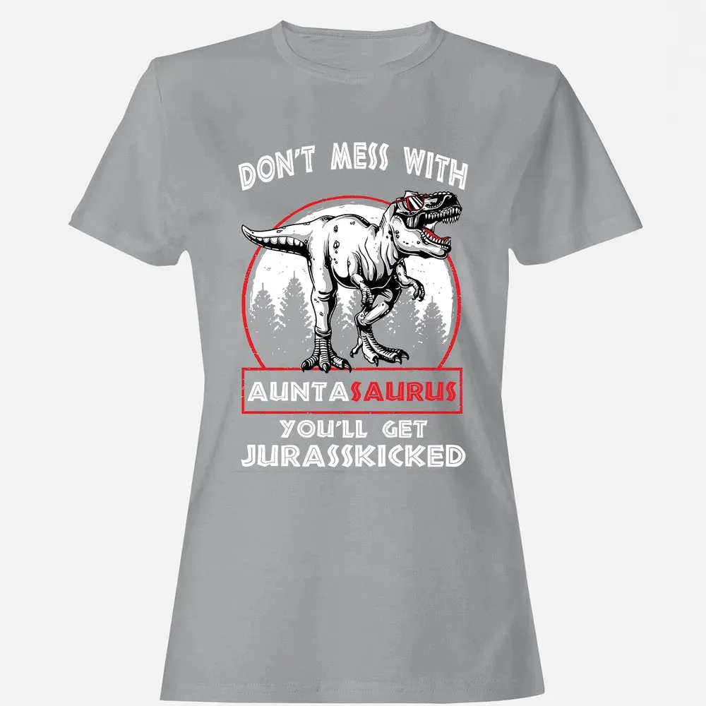Don't Mess With Auntasaurus Women's T-shirt - 15