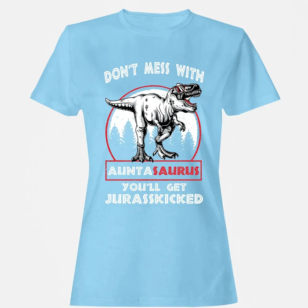 Don't Mess With Auntasaurus Women's T-shirt - 8