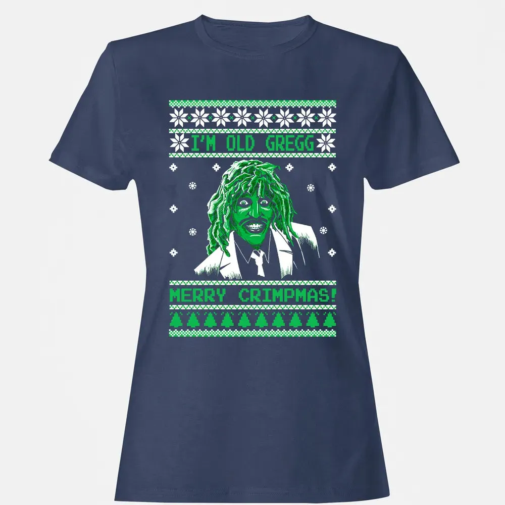 I'm Old Gregg Merry Crimpmas Women's T-shirt - 10