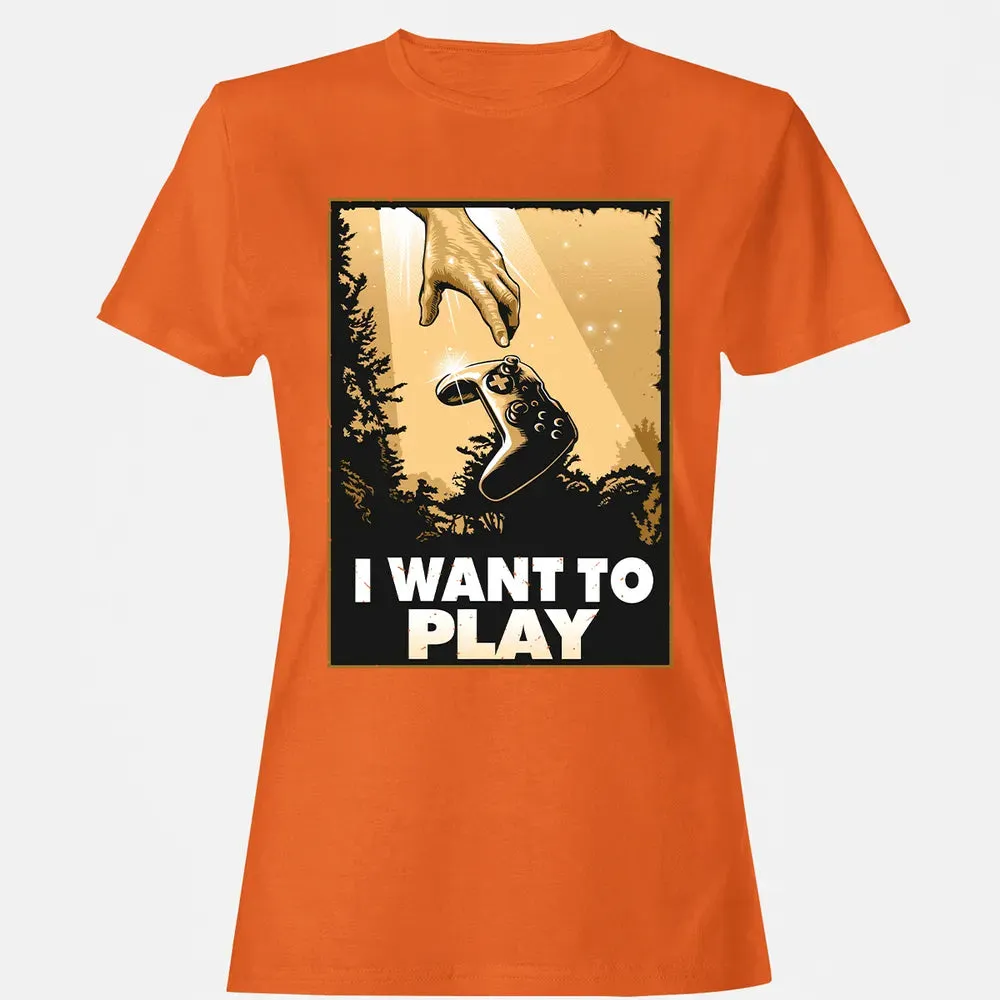 I WANT TO PLAY Women's T-shirt - 11