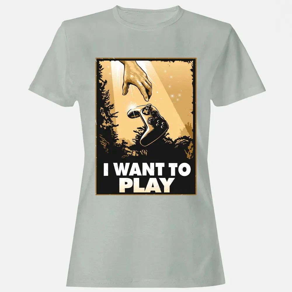 I WANT TO PLAY Women's T-shirt - 2