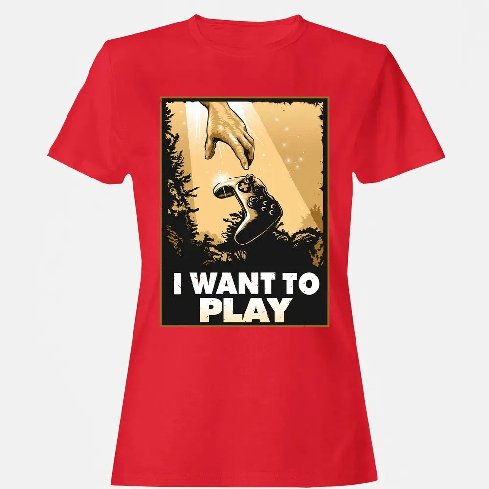 I WANT TO PLAY Women's T-shirt - 13