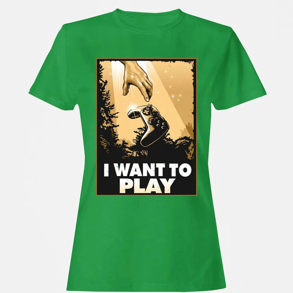 I WANT TO PLAY Women's T-shirt - 7