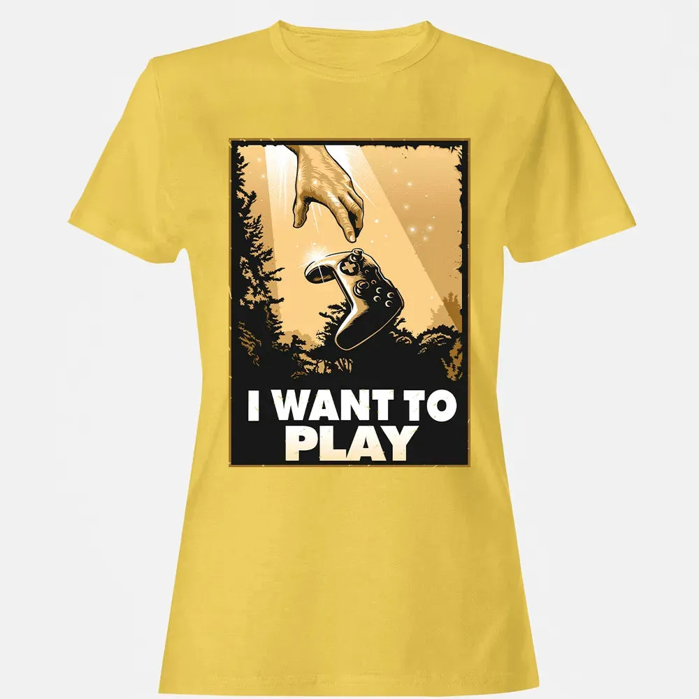 I WANT TO PLAY Women's T-shirt - 4