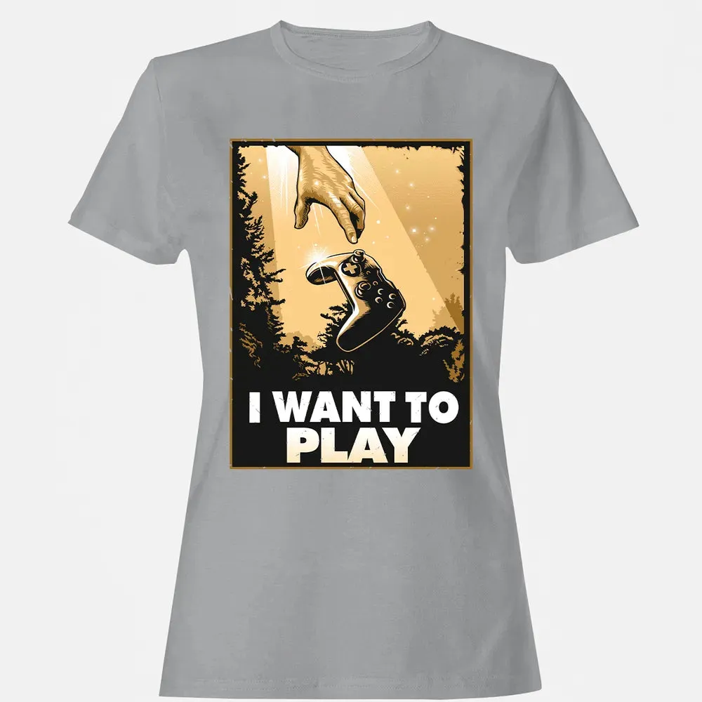 I WANT TO PLAY Women's T-shirt - 15