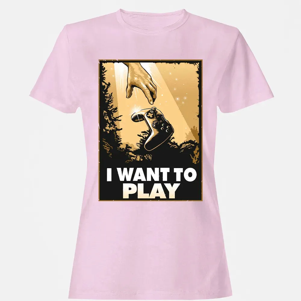 I WANT TO PLAY Women's T-shirt - 9