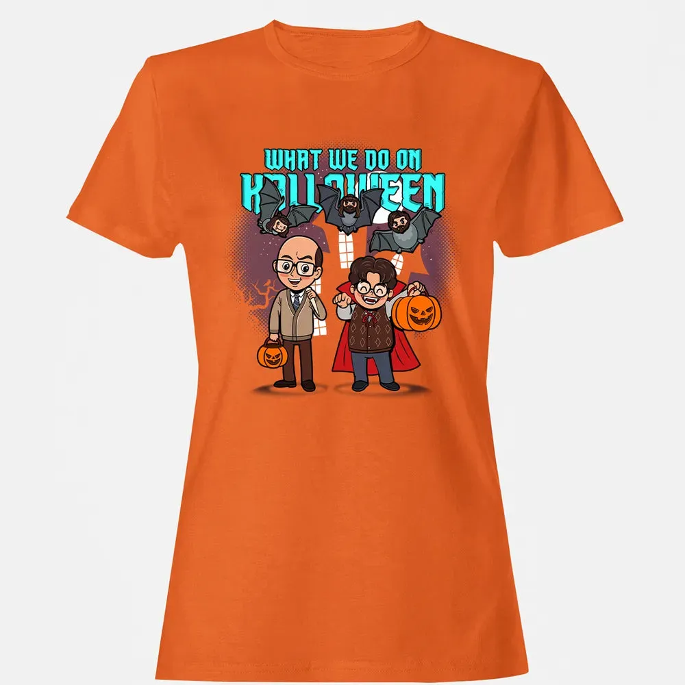 What We Do On Halloween Women's T-shirt - 11