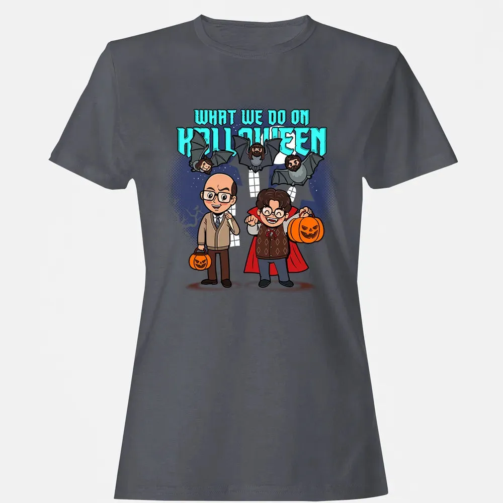 What We Do On Halloween Women's T-shirt - 5