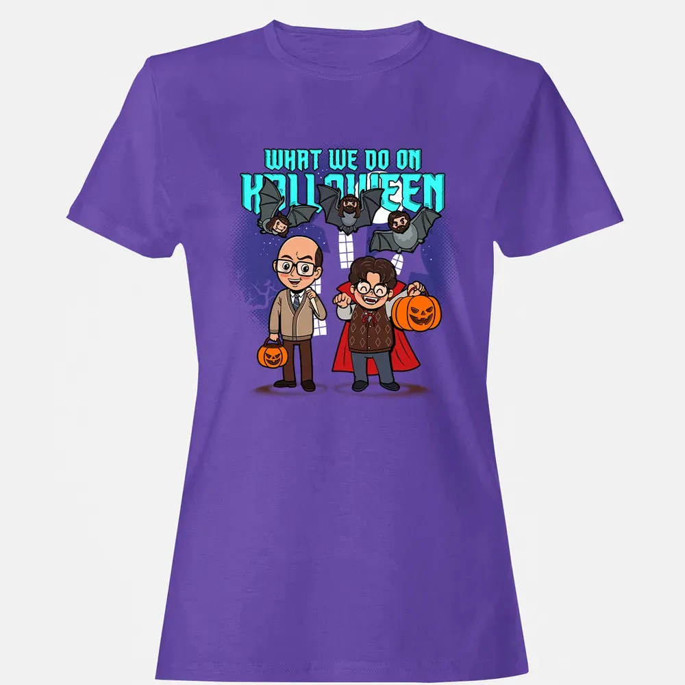 What We Do On Halloween Women's T-shirt - 12