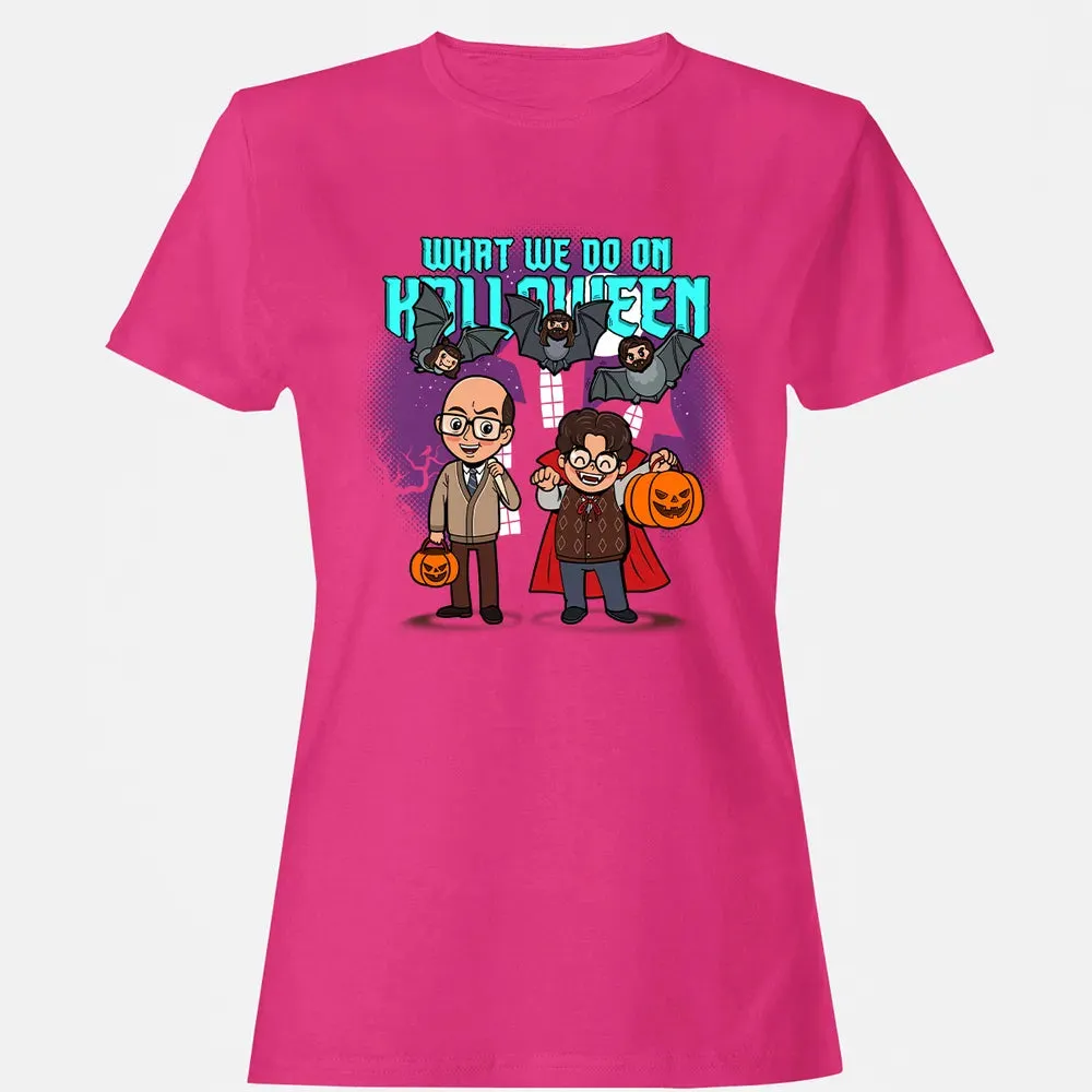 What We Do On Halloween Women's T-shirt - 6
