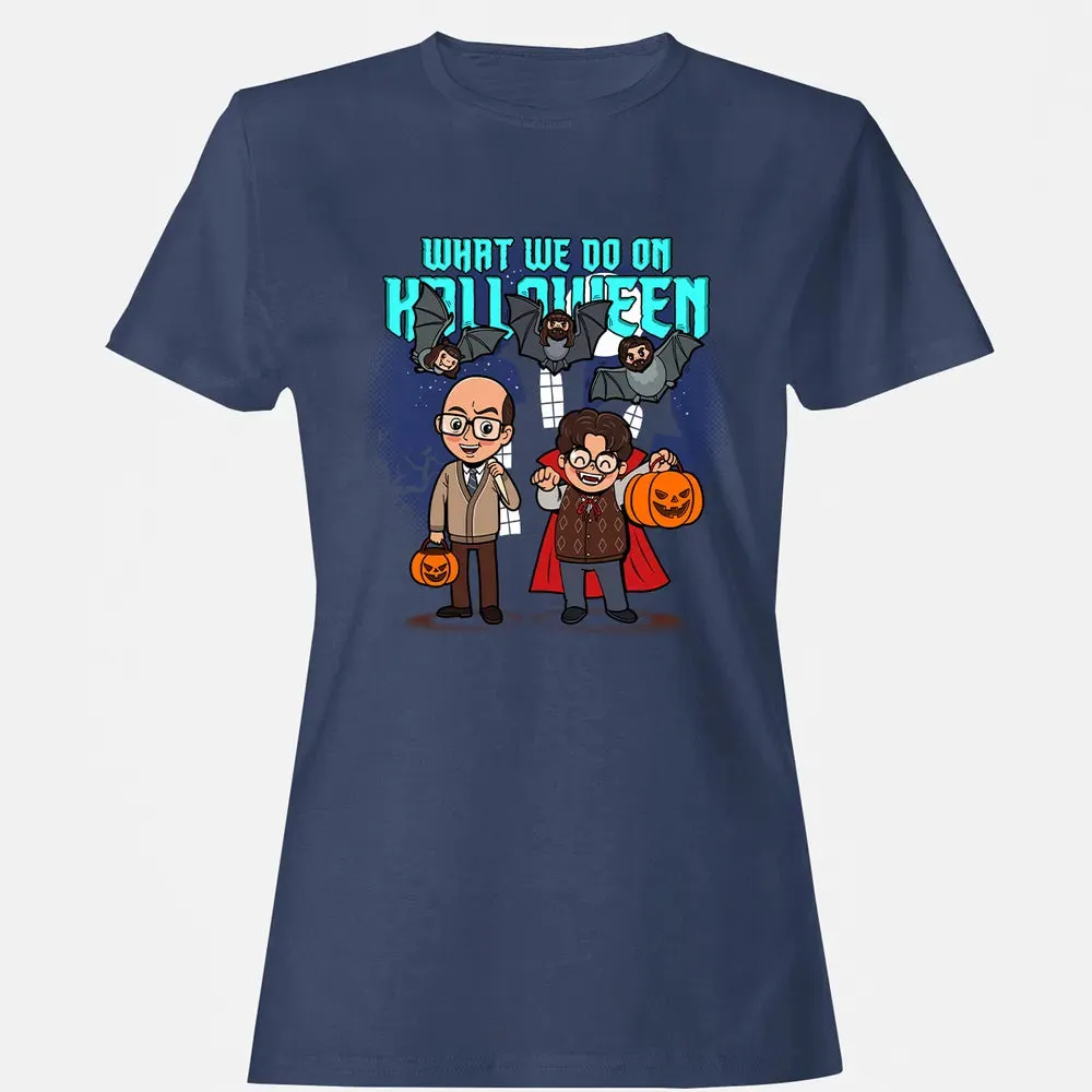 What We Do On Halloween Women's T-shirt - 10