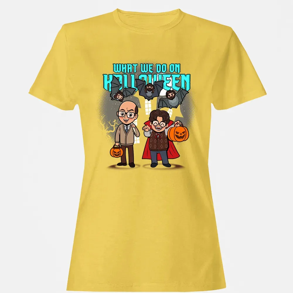 What We Do On Halloween Women's T-shirt - 4