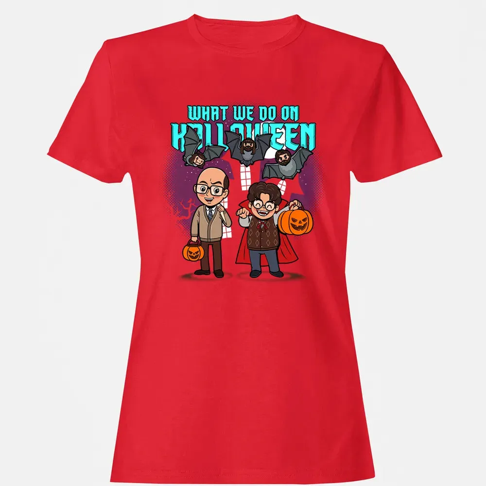 What We Do On Halloween Women's T-shirt - 13