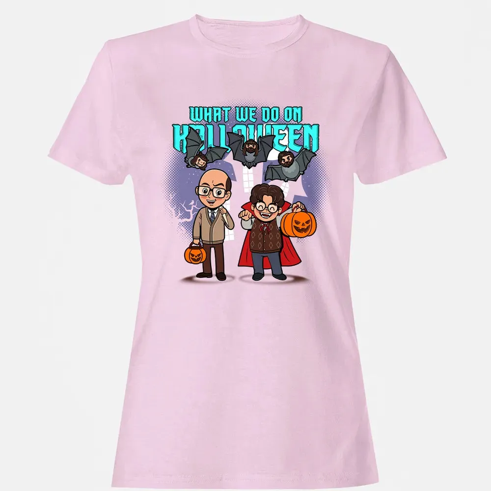 What We Do On Halloween Women's T-shirt - 9
