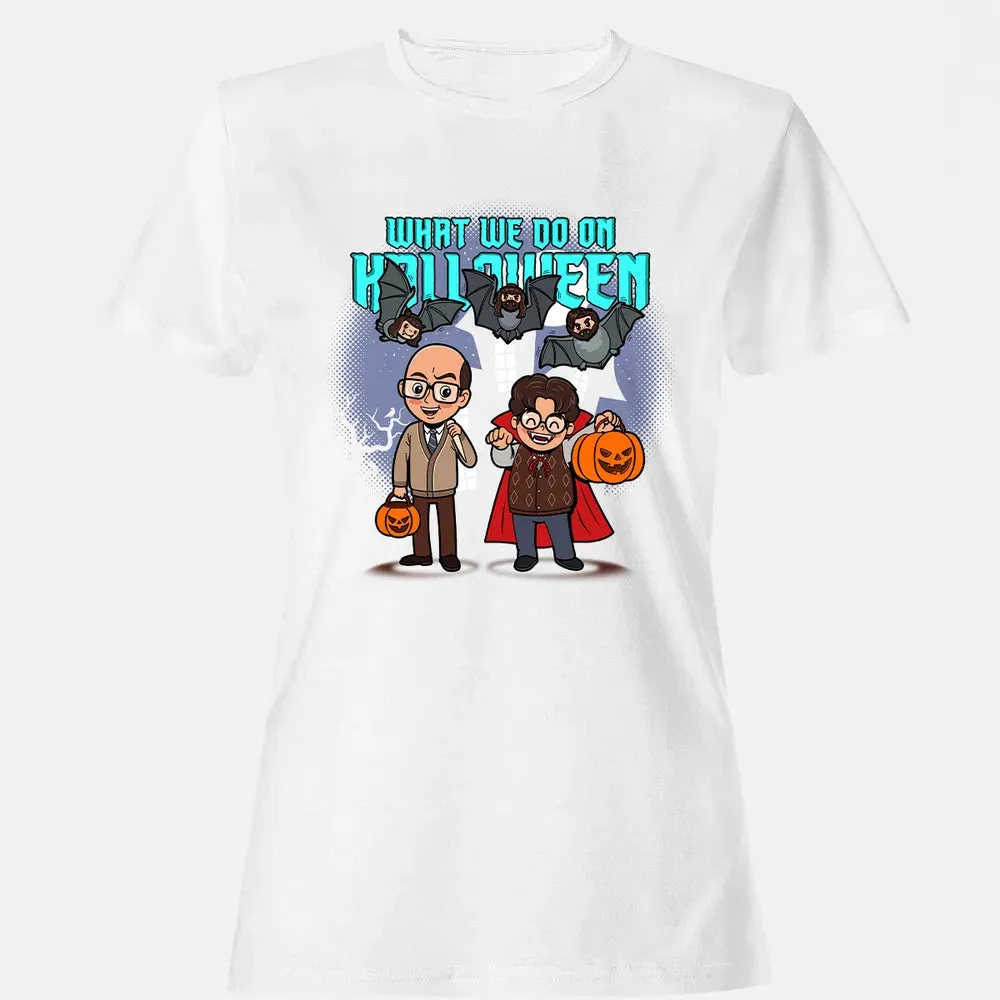 What We Do On Halloween Women's T-shirt - 16