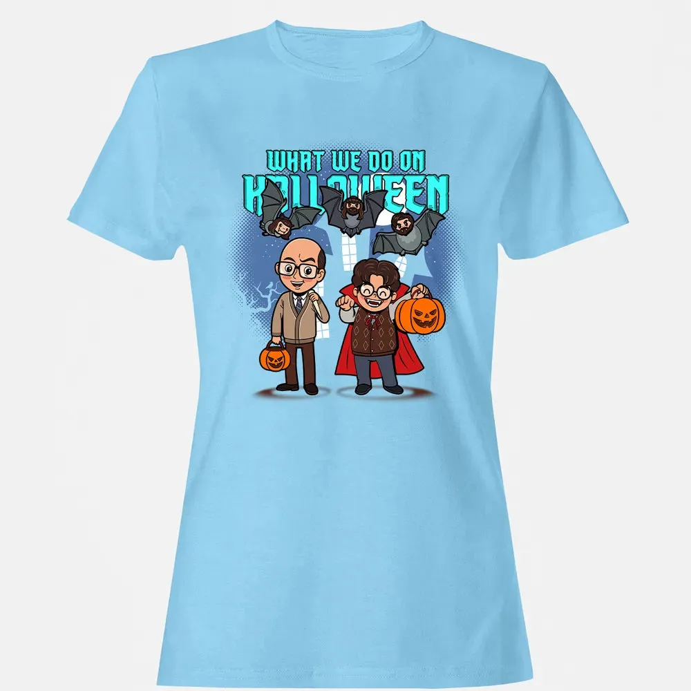 What We Do On Halloween Women's T-shirt - 8