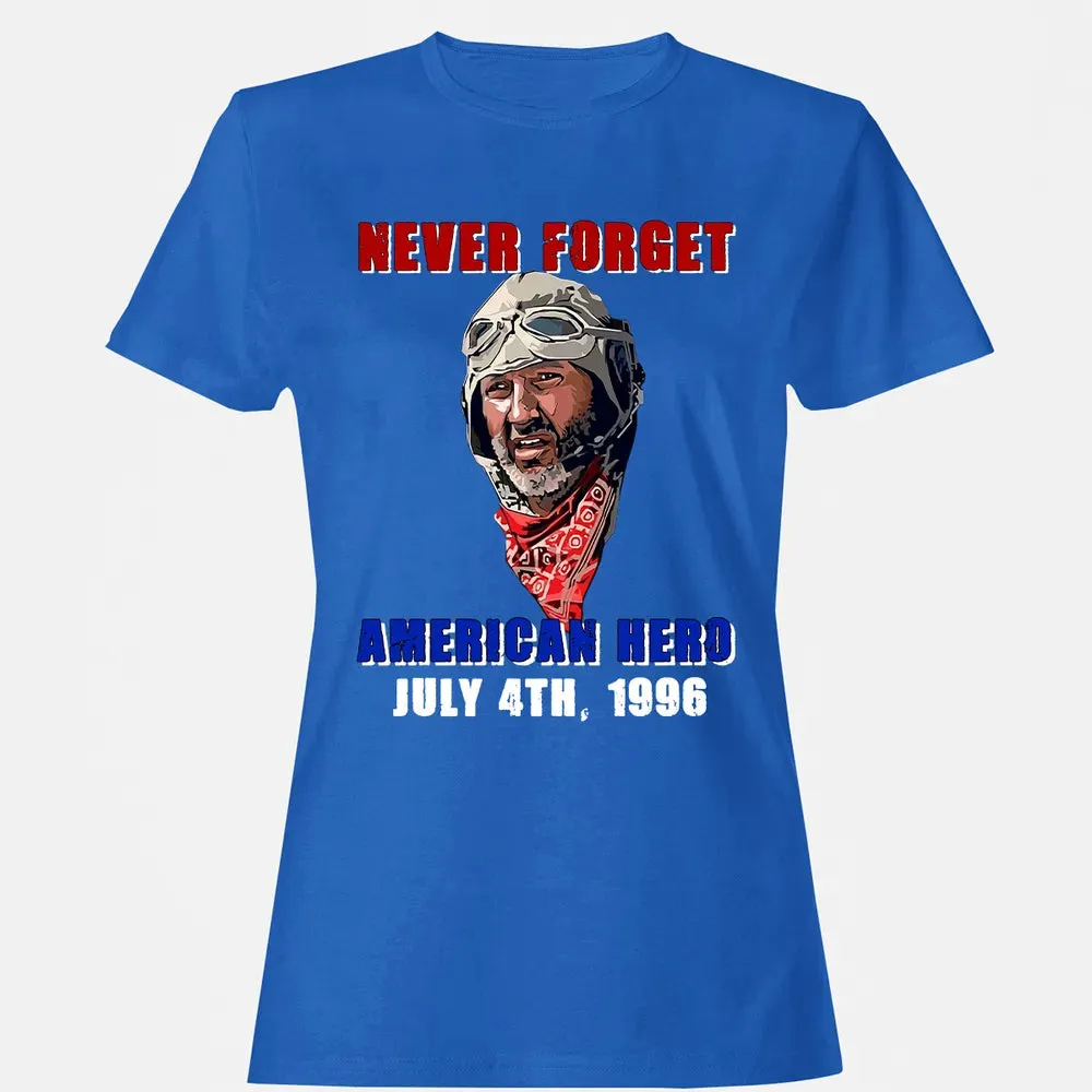 Never Forget American Hero July 4th, 1996 Women's T-shirt - 14