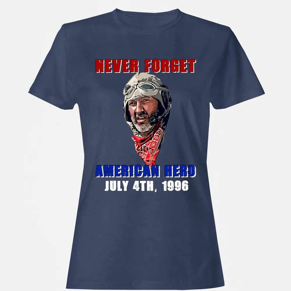Never Forget American Hero July 4th, 1996 Women's T-shirt - 10