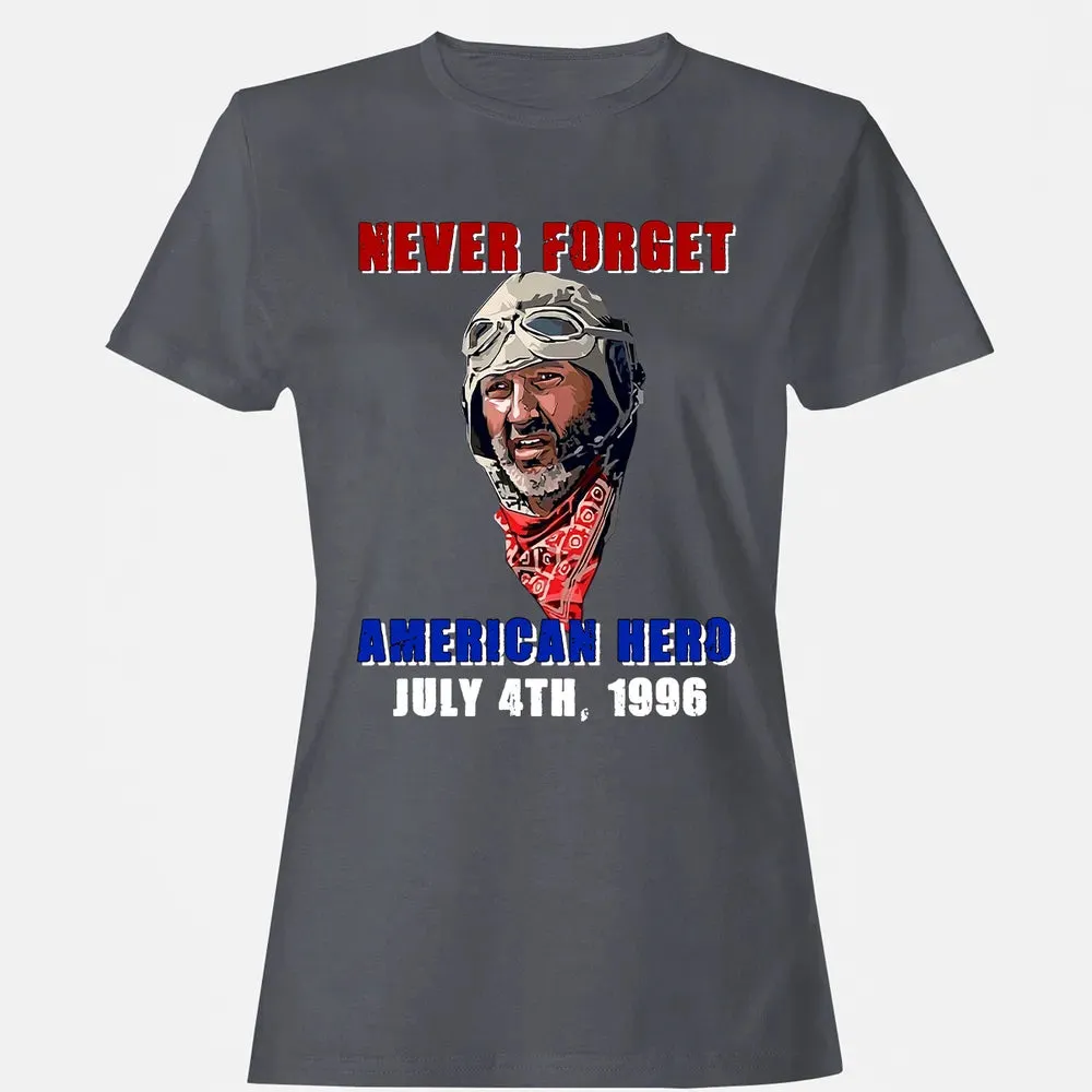Never Forget American Hero July 4th, 1996 Women's T-shirt - 5