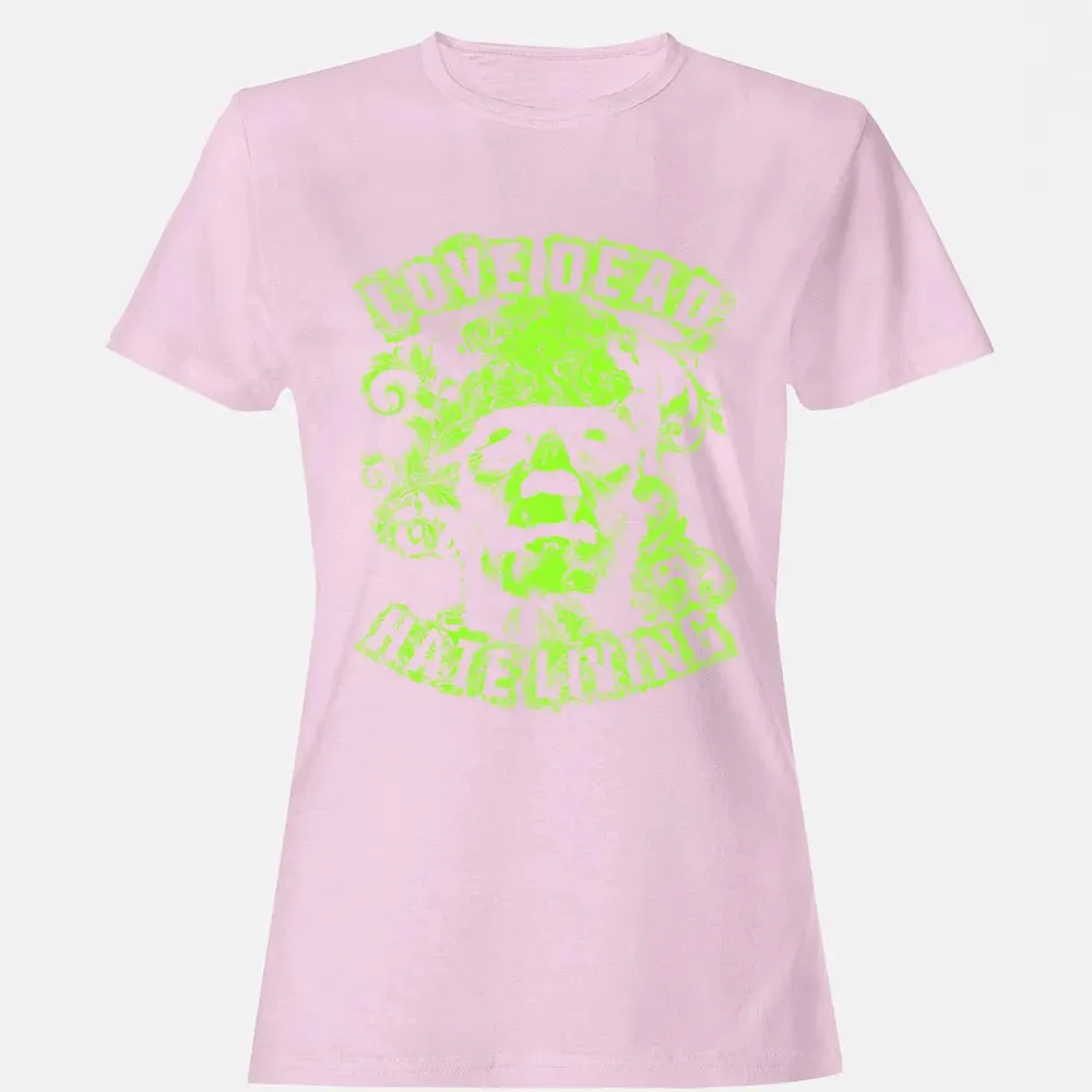 Love Dead Hate Living Women's T-shirt - 9