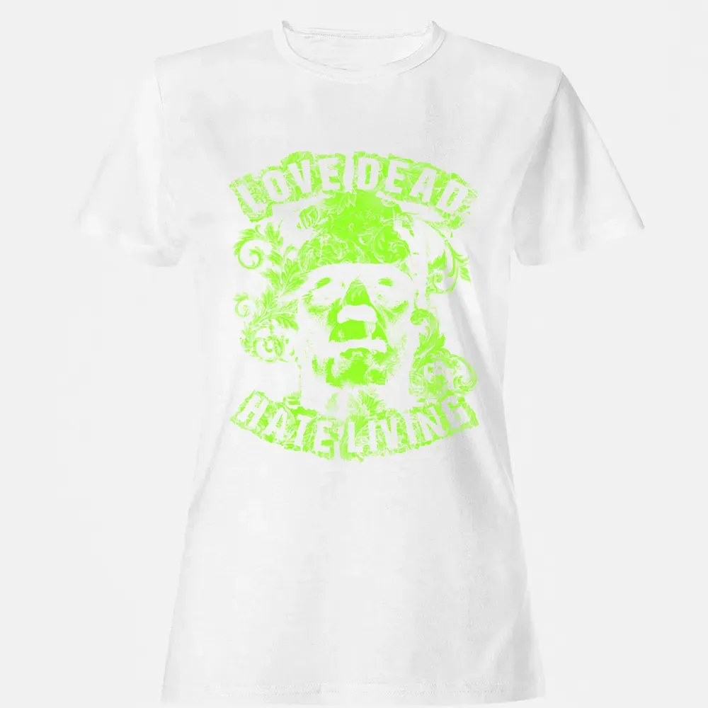 Love Dead Hate Living Women's T-shirt - 16