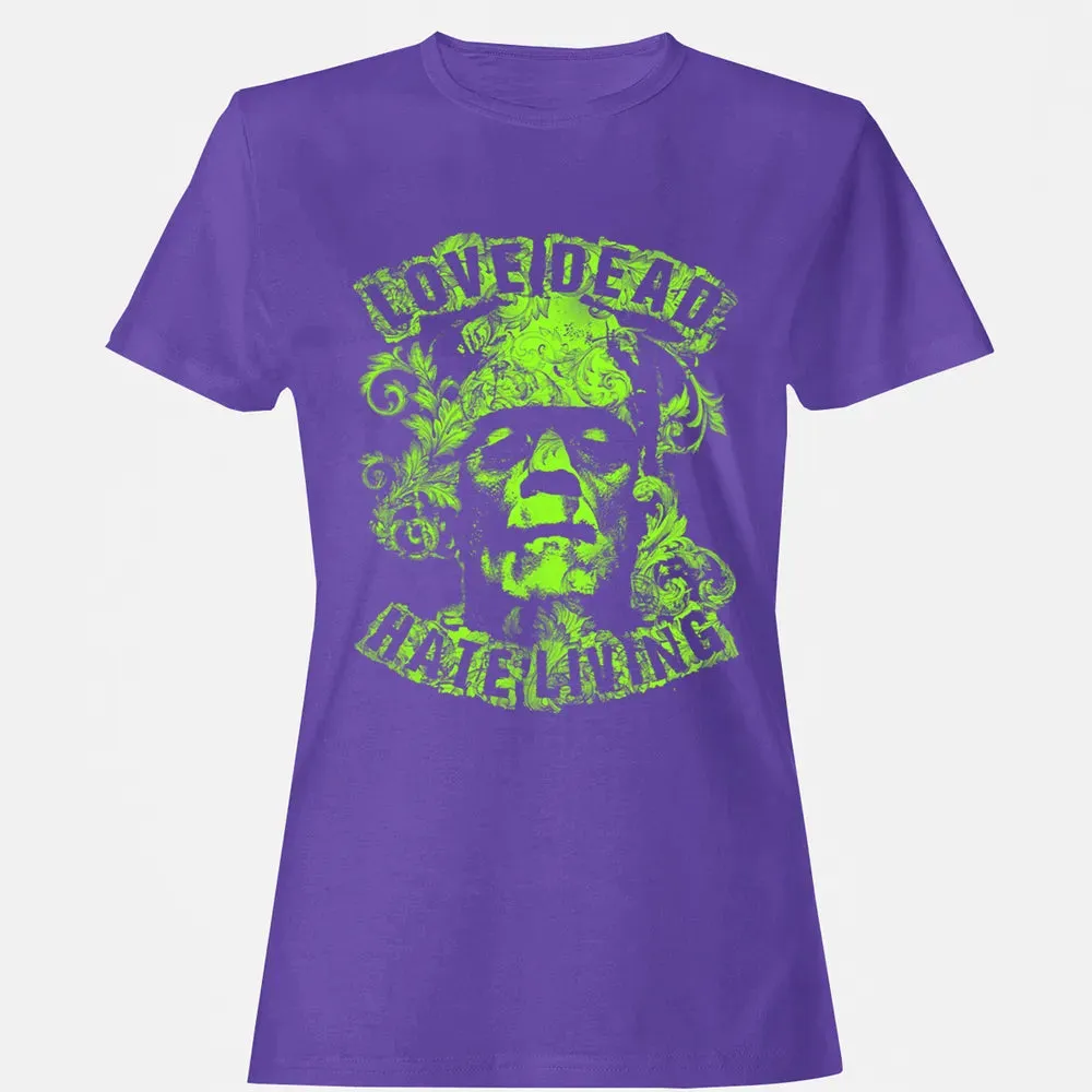 Love Dead Hate Living Women's T-shirt - 12