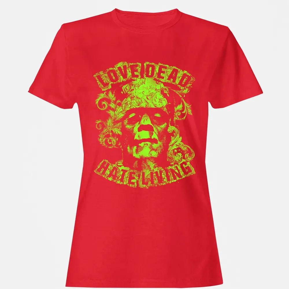 Love Dead Hate Living Women's T-shirt - 13