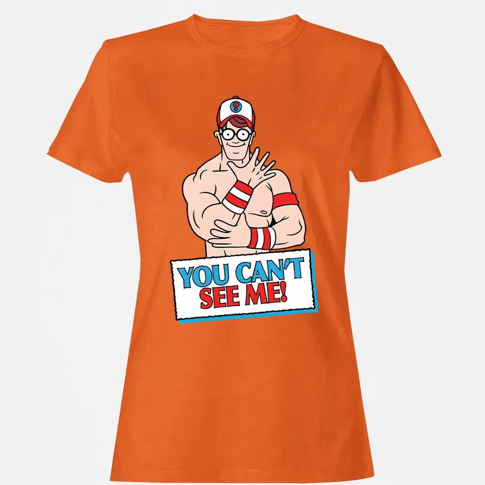 You Can't See Me Women's T-shirt - 11