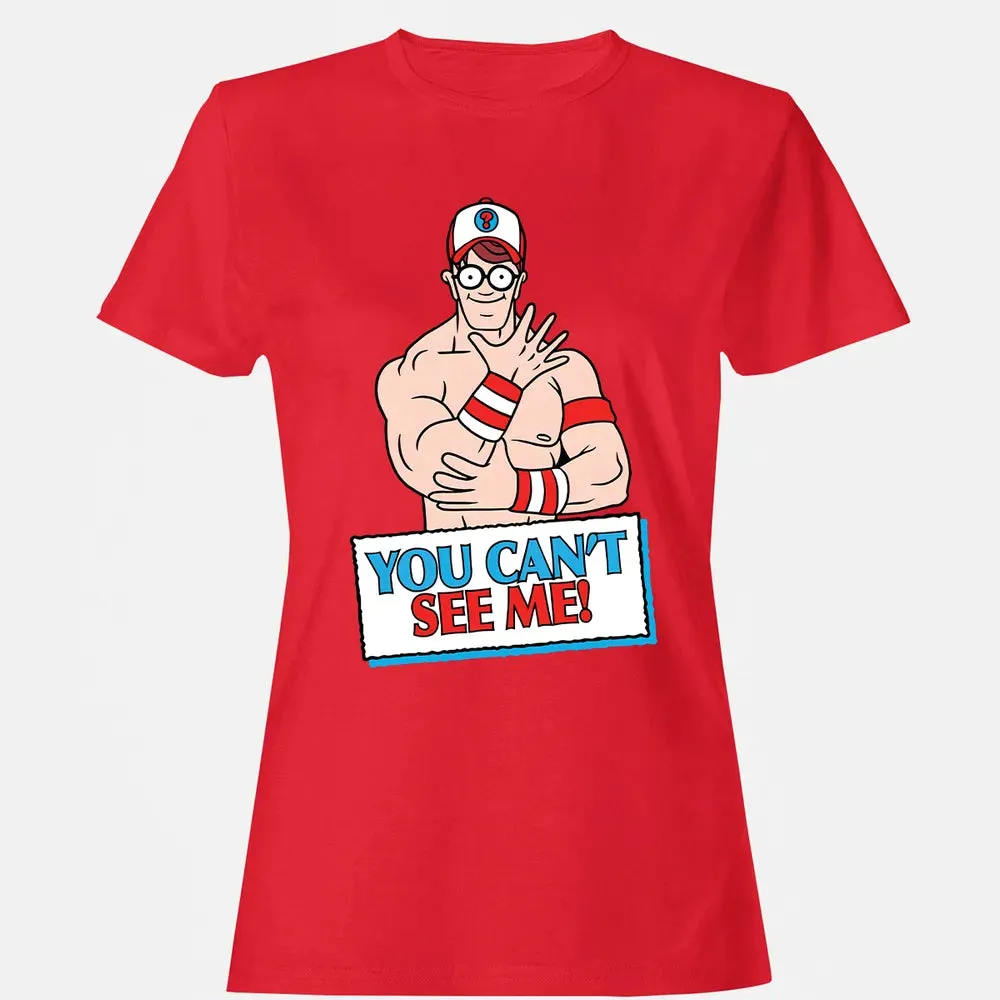You Can't See Me Women's T-shirt - 13