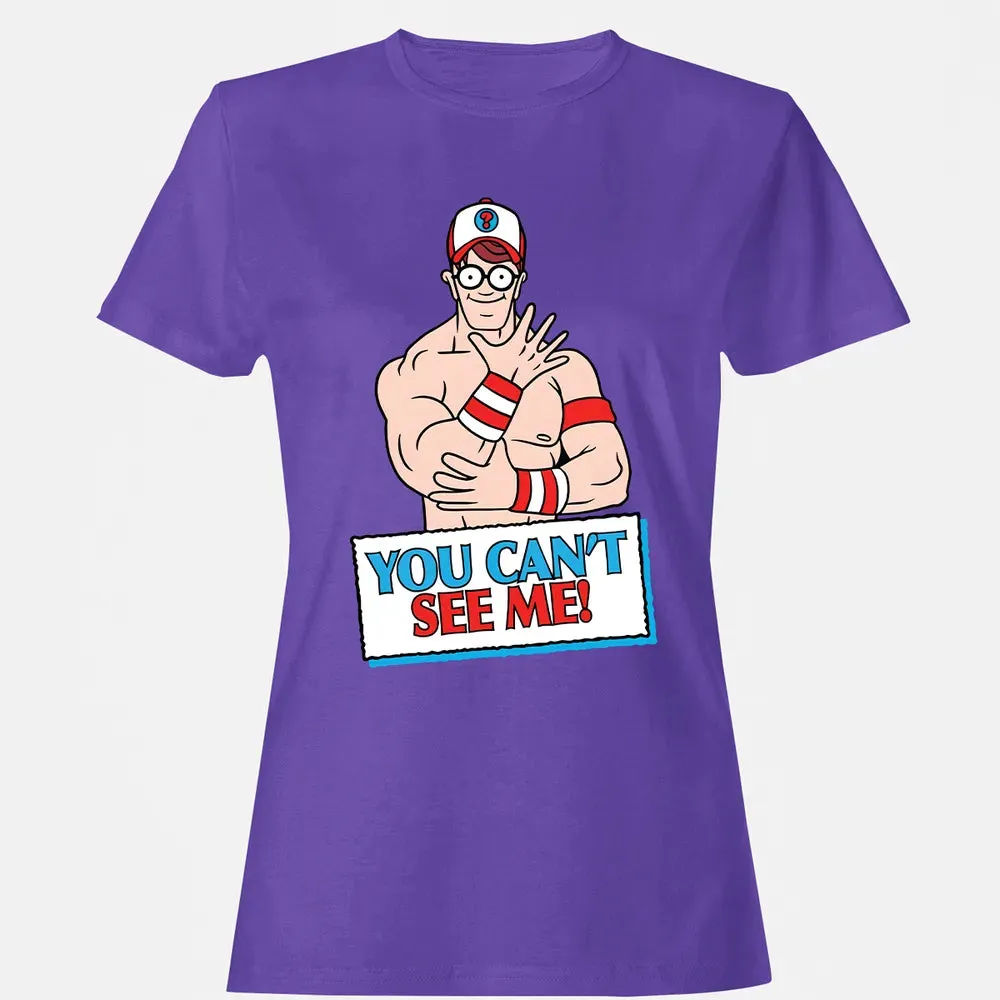 You Can't See Me Women's T-shirt - 12