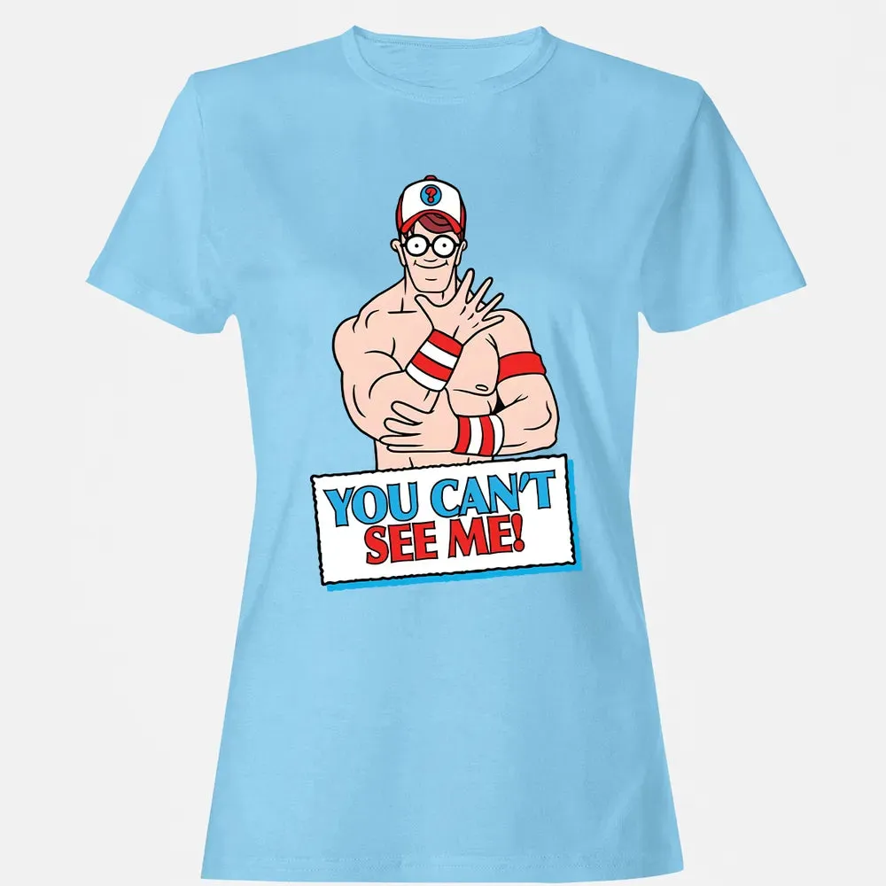 You Can't See Me Women's T-shirt - 8
