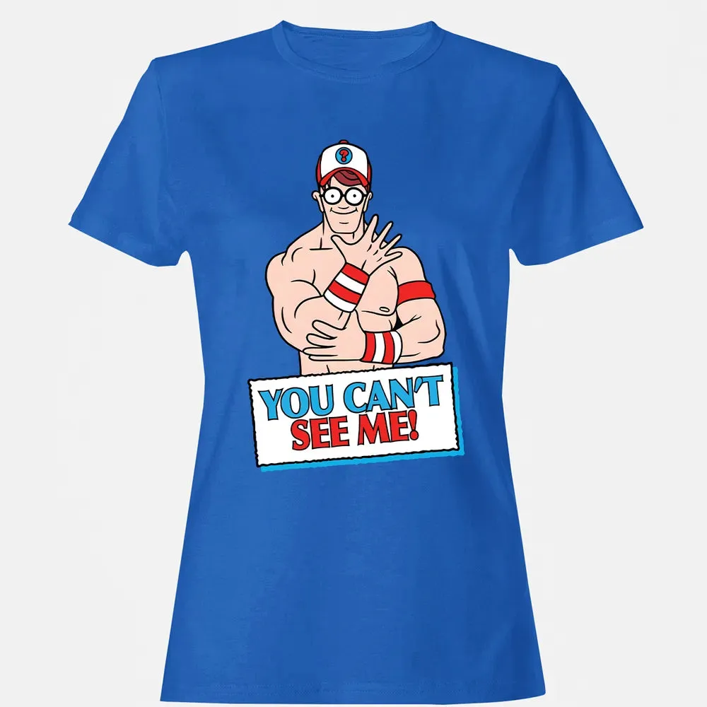 You Can't See Me Women's T-shirt - 14