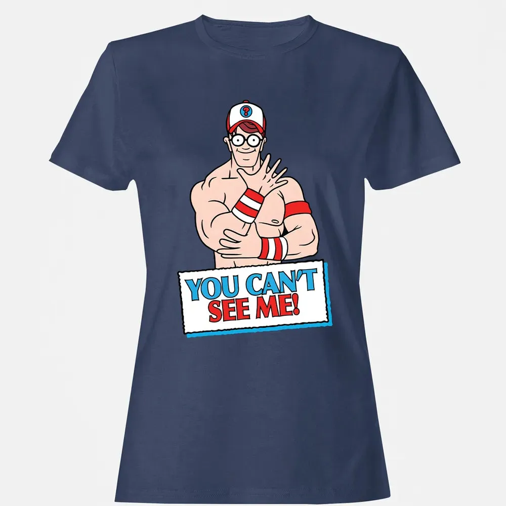 You Can't See Me Women's T-shirt - 10