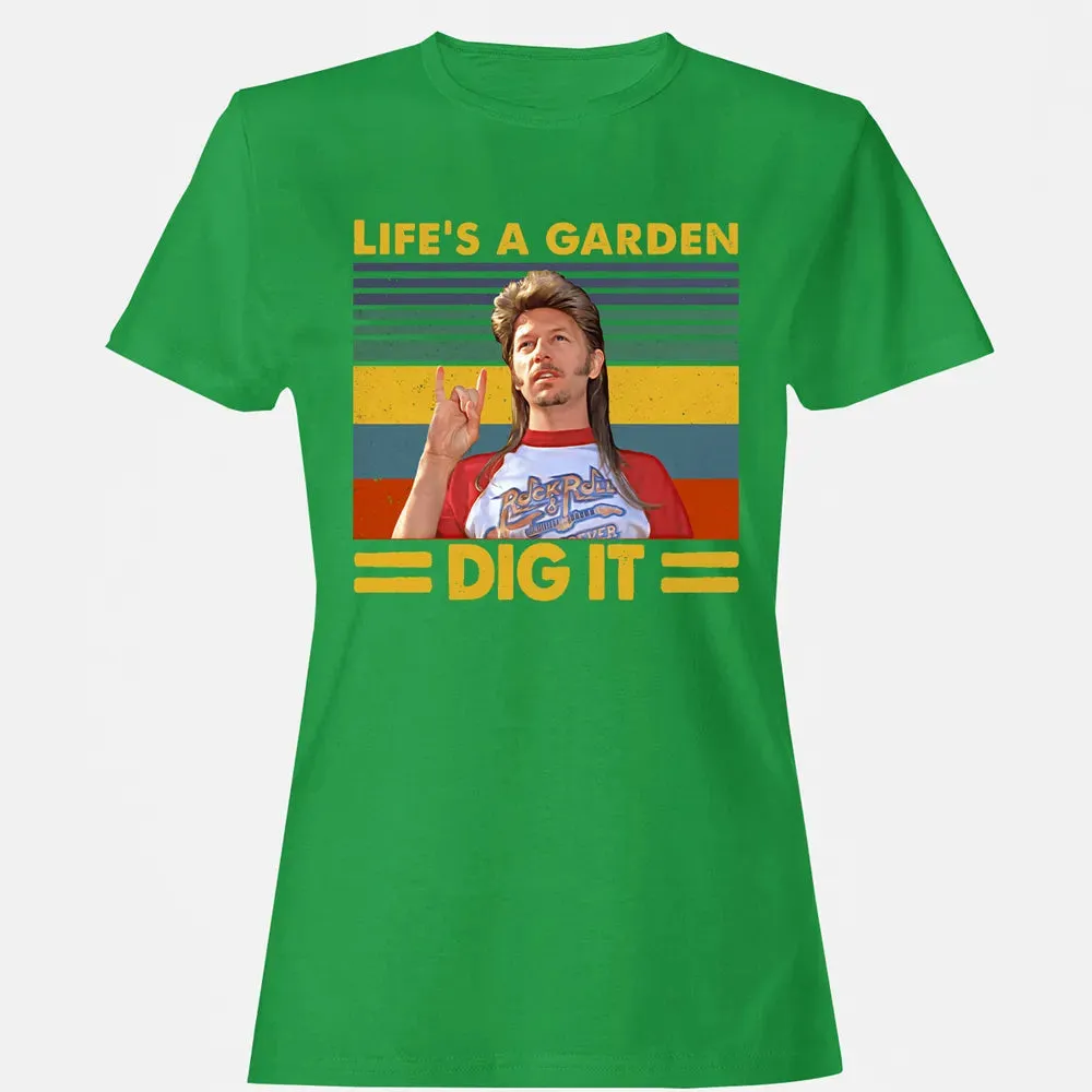 Life's A Garden Dig it Women's T-shirt - 7