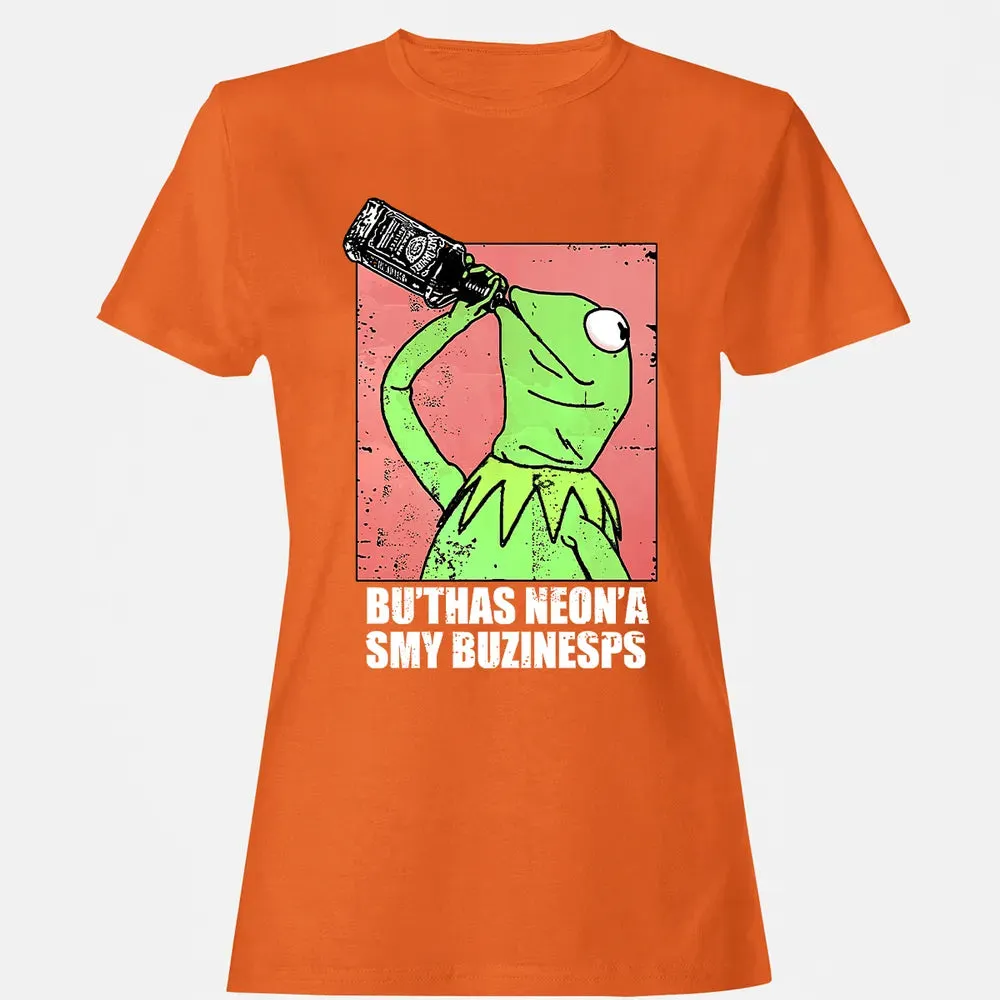 But That's None Of My Business Women's T-shirt - 11