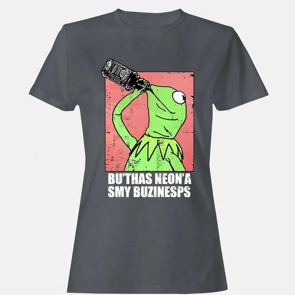 But That's None Of My Business Women's T-shirt - 5