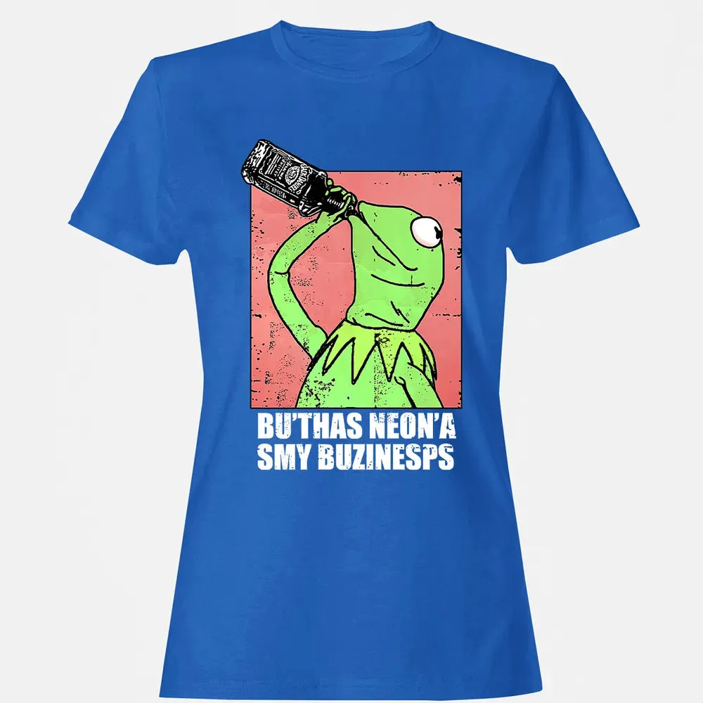 But That's None Of My Business Women's T-shirt - 14