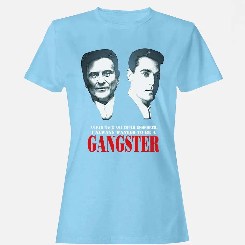 I always wanted to be a gangster Women's T-shirt - 8