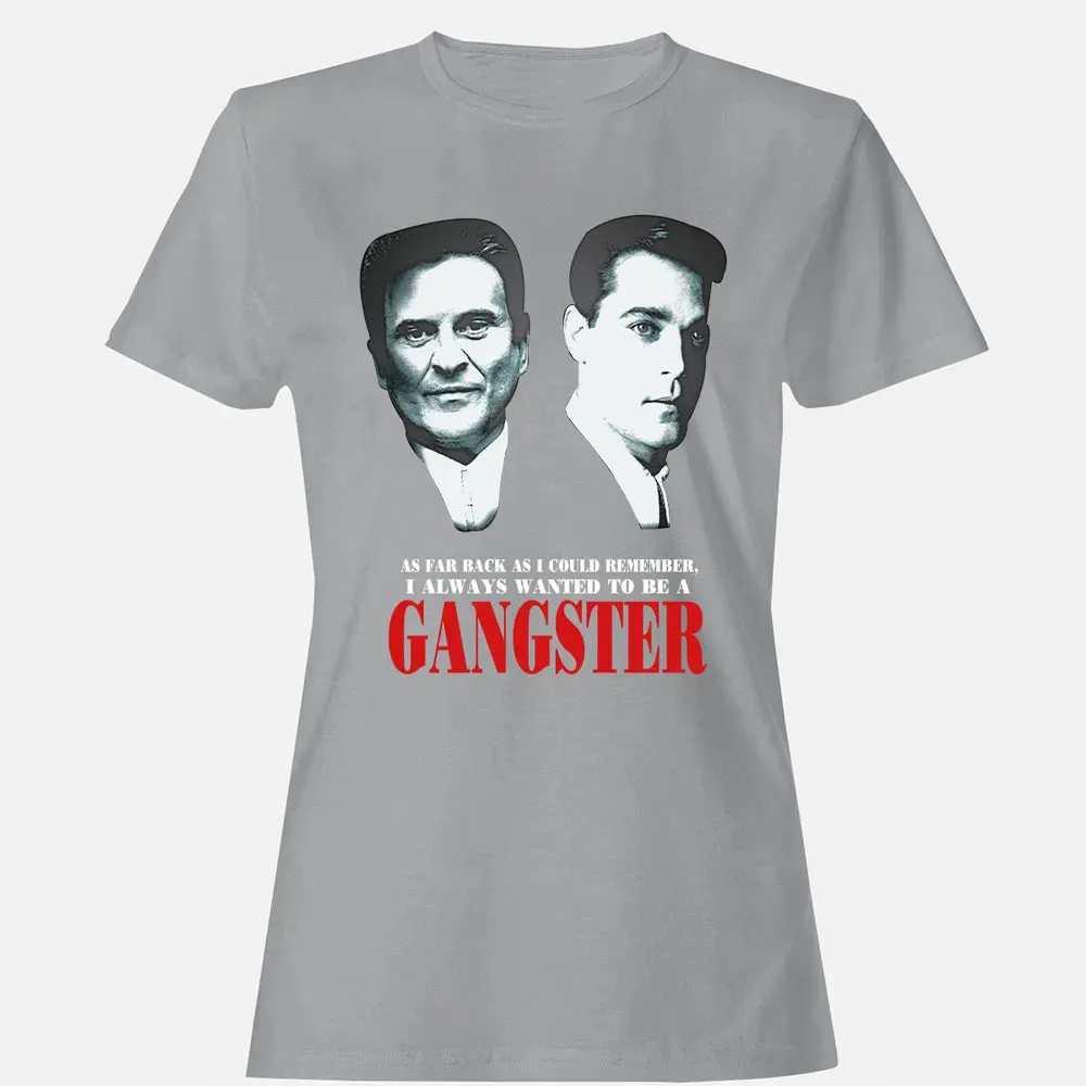 I always wanted to be a gangster Women's T-shirt - 15