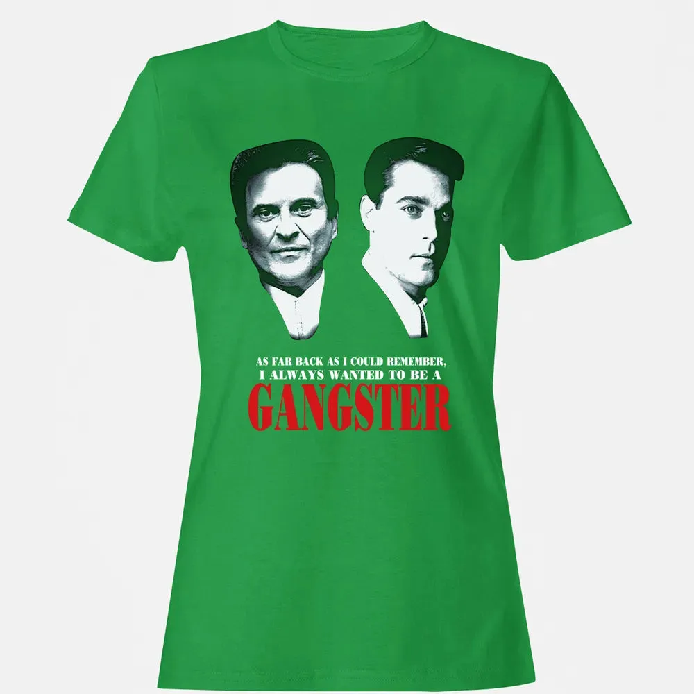 I always wanted to be a gangster Women's T-shirt - 7