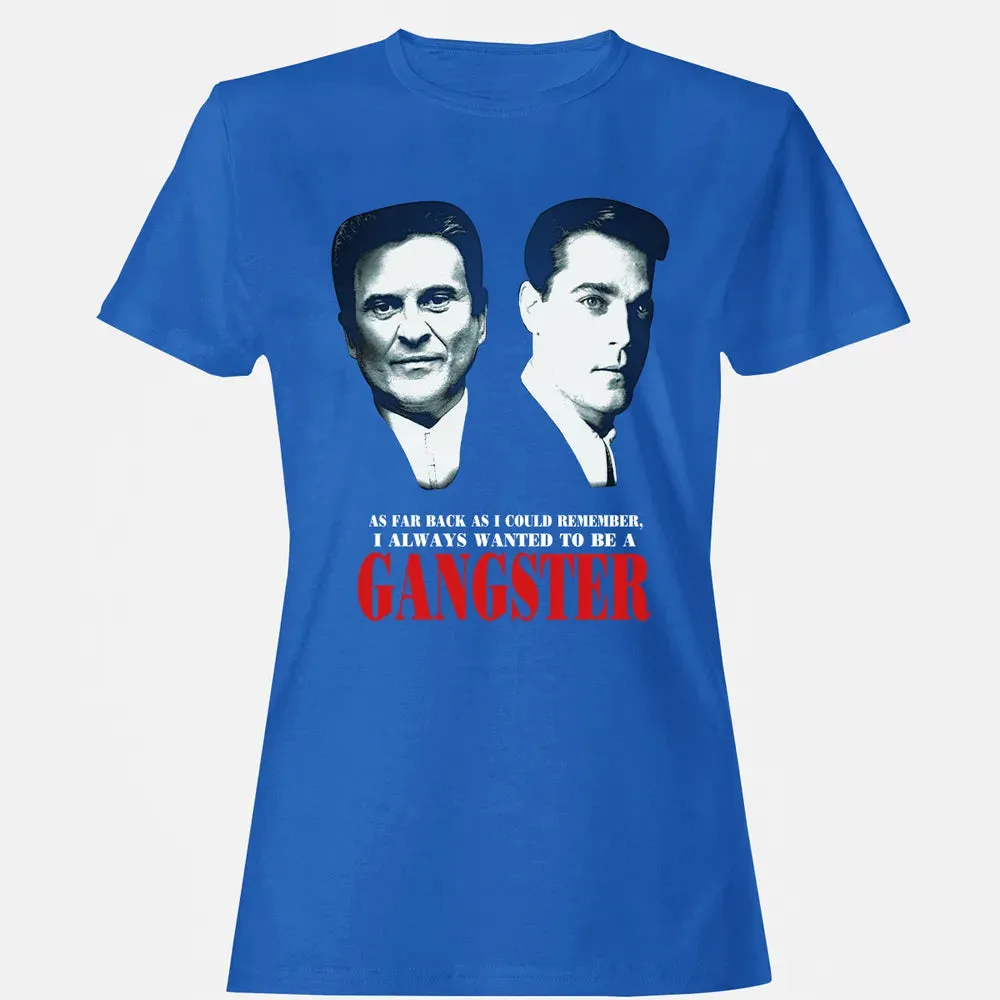 I always wanted to be a gangster Women's T-shirt - 14