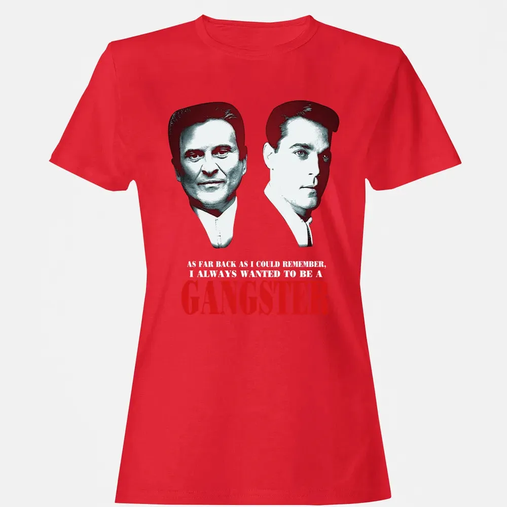 I always wanted to be a gangster Women's T-shirt - 13